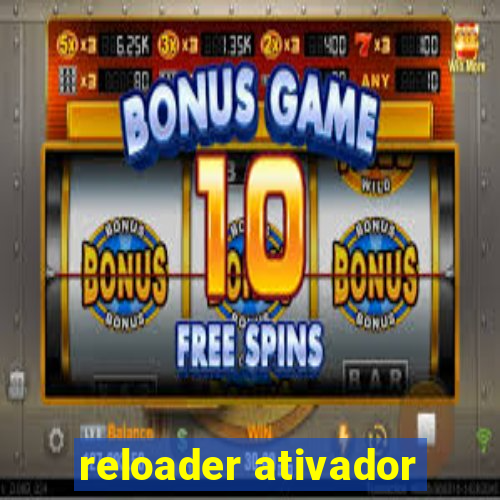 reloader ativador